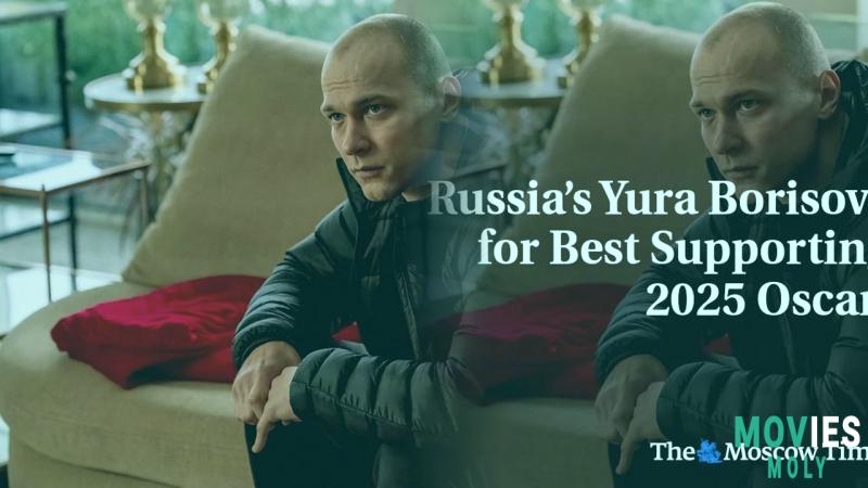 Yura Borisov Makes History with Oscar Nomination for 